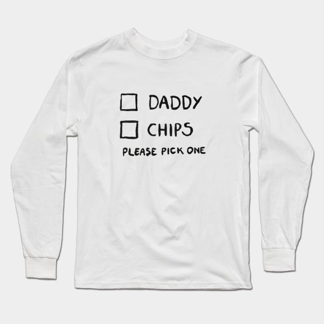 Daddy or Chips Tick Box Long Sleeve T-Shirt by TillaCrowne